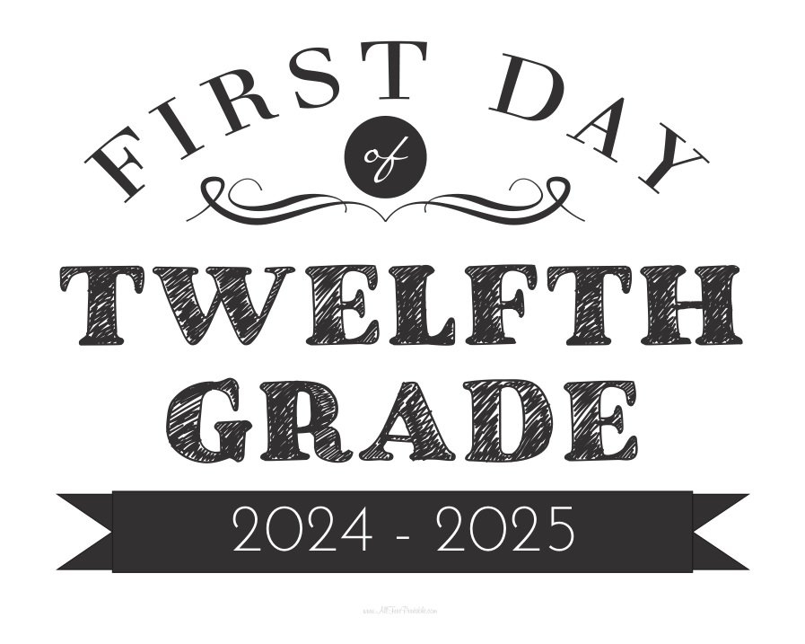 First Day Of Twelfth Grade Sign Free Printable