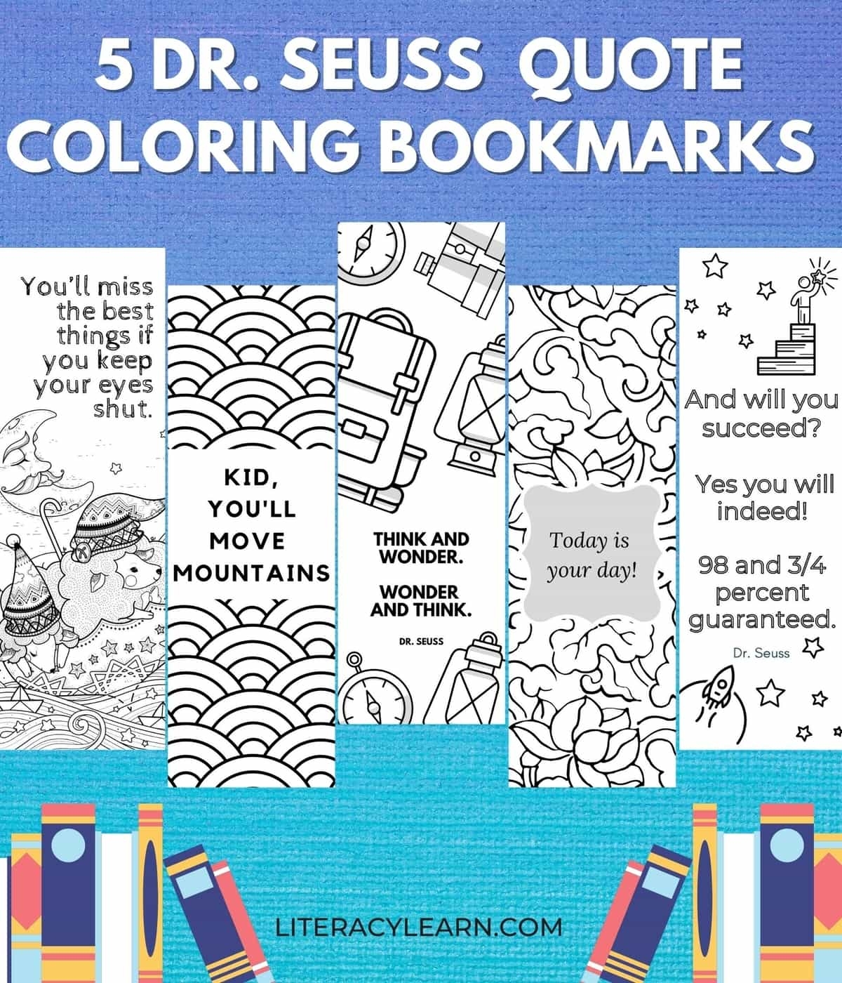 5 Coloring Bookmarks With Dr Seuss Quotes Literacy Learn