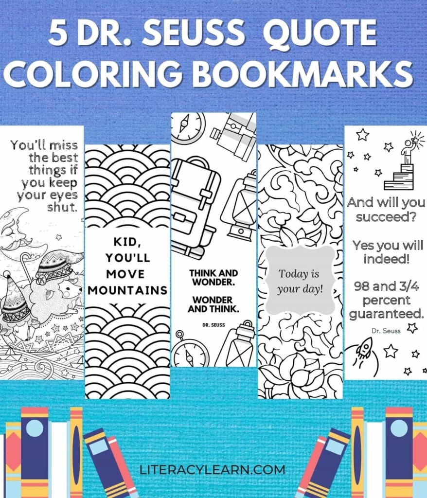 5 Coloring Bookmarks With Dr Seuss Quotes Literacy Learn