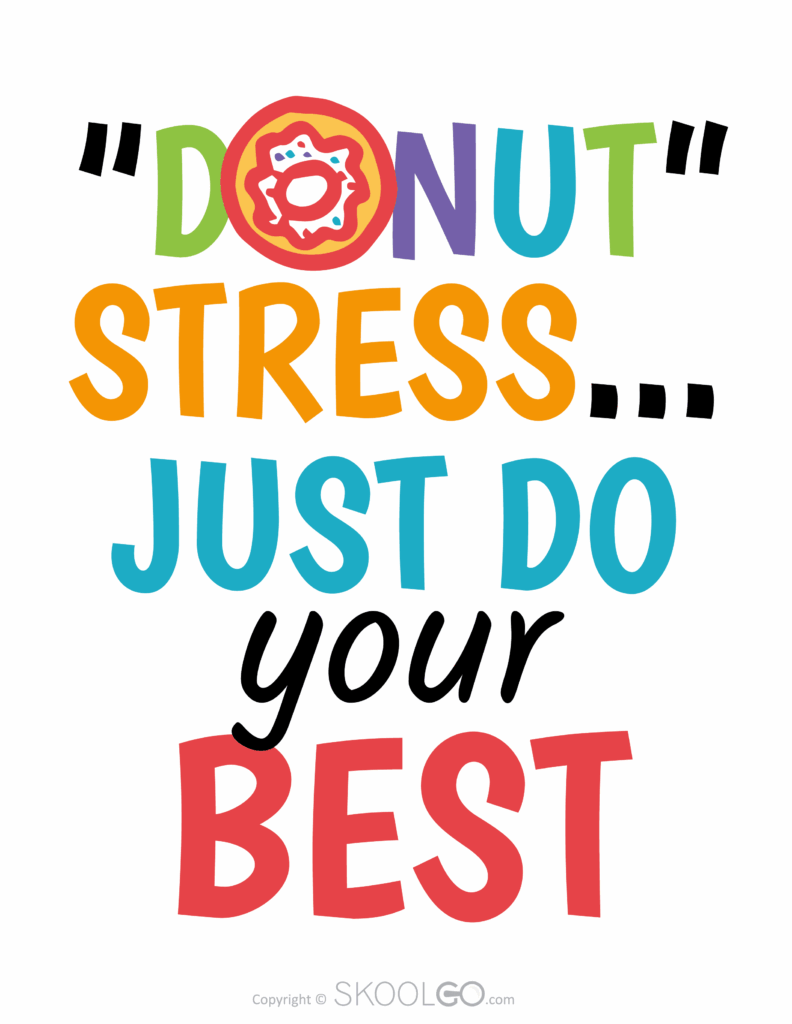 Donut Stress Just Do Your Best Free Classroom Poster SKOOLGO