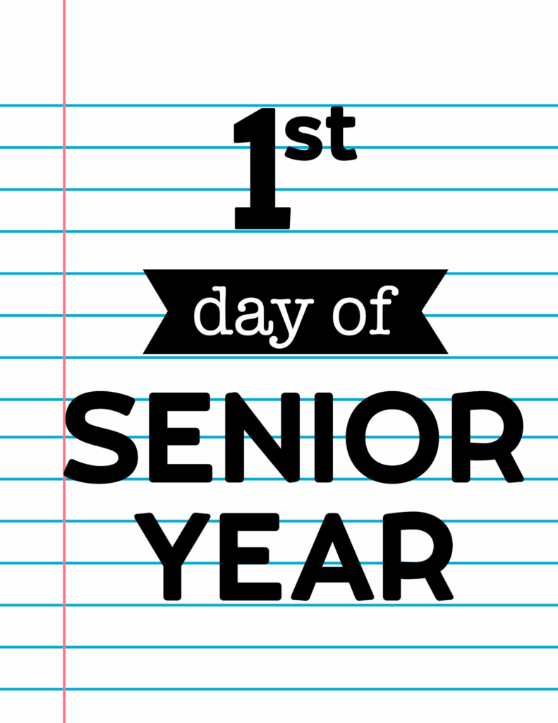 First Day Of Senior Year Free Printable