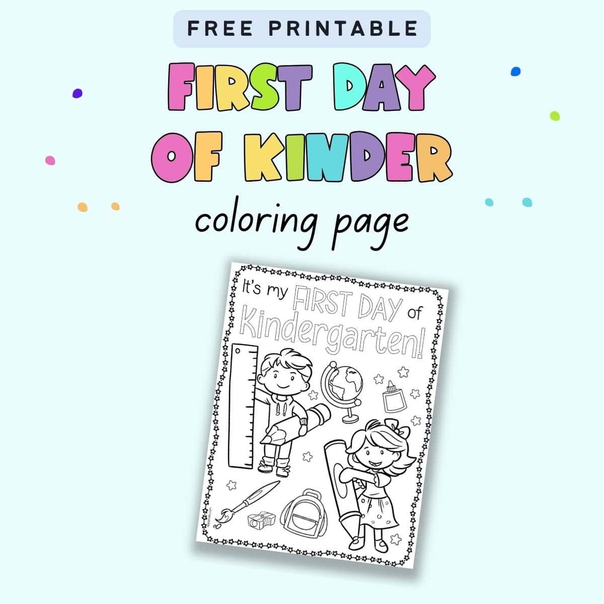 Free Printable First Day Of Kindergarten Coloring Page The Artisan Life