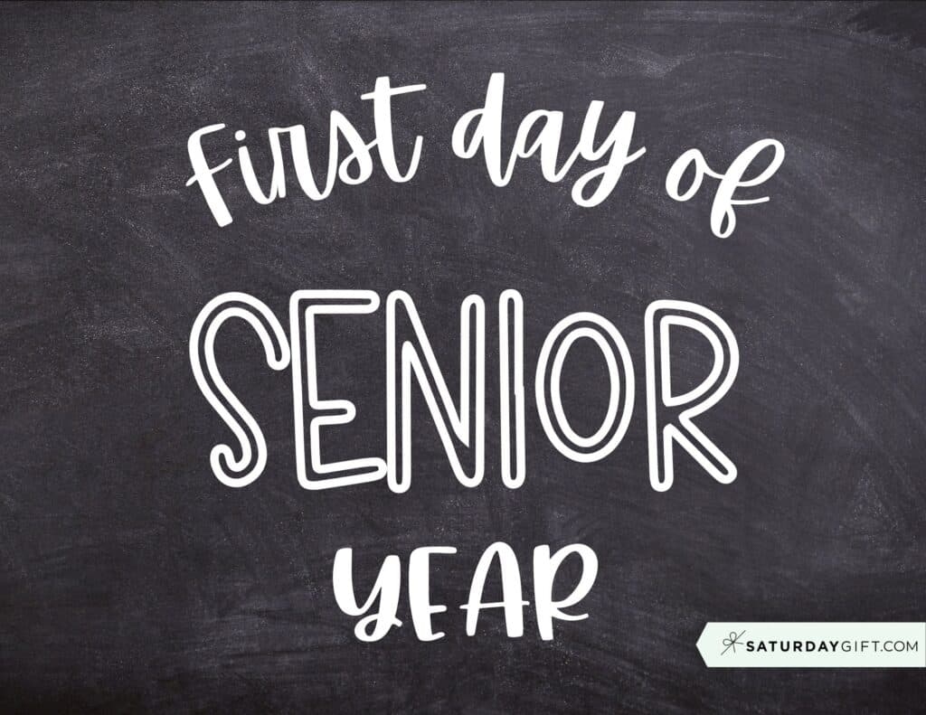 Gifts For High School First Day Of Senior Year Sign Printable First Day Sign Back To School First Day Of Senior Year Gift Sign Free Printable