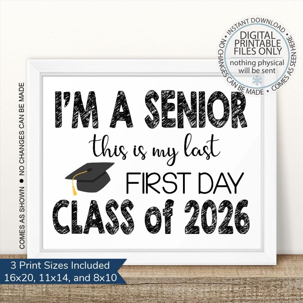 Printable I m A Senior First Day Of Senior Year Sign Back To School Sign First Day Of School Sign Senior Year Last First Day Etsy